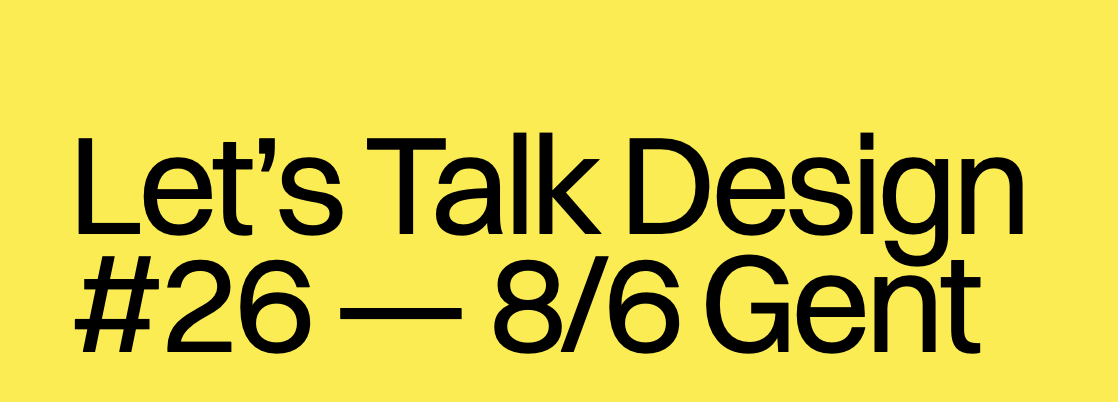 Let's Talk Design 8 juni in Gent