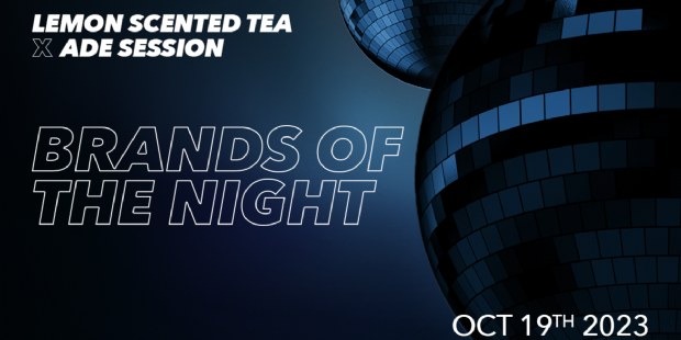 ADE EVENT Brands of the night bij Lemon Scented Tea